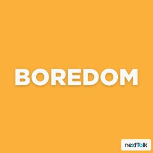 Boredom