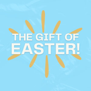 The gift of Easter! (1)