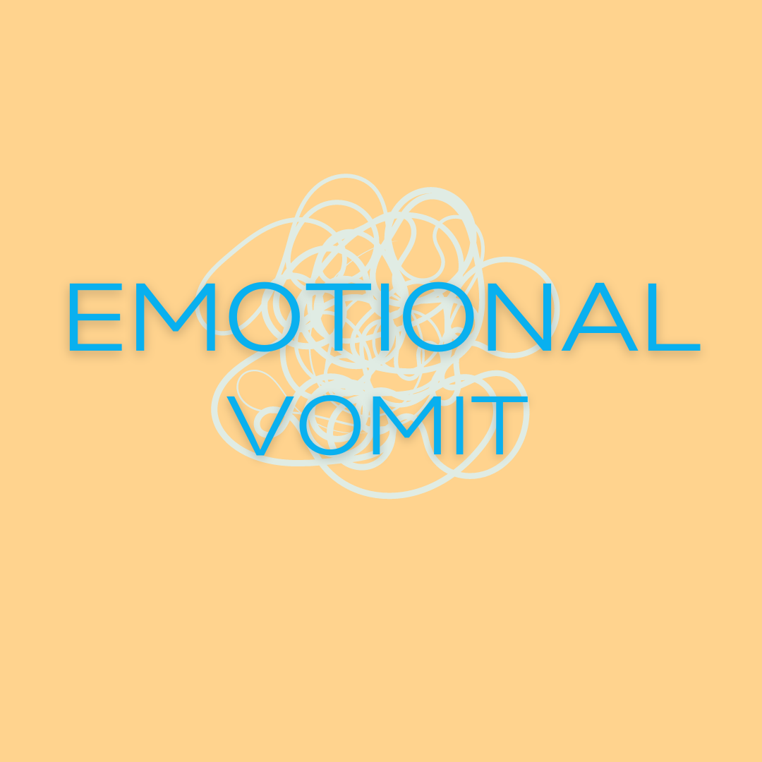 Emotional Vomit