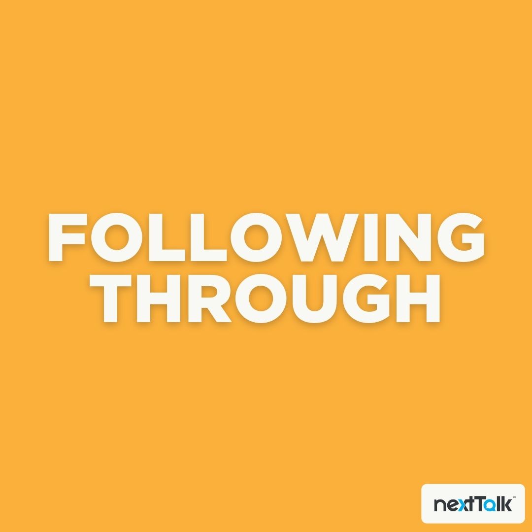 Following Through: Do What You Say
