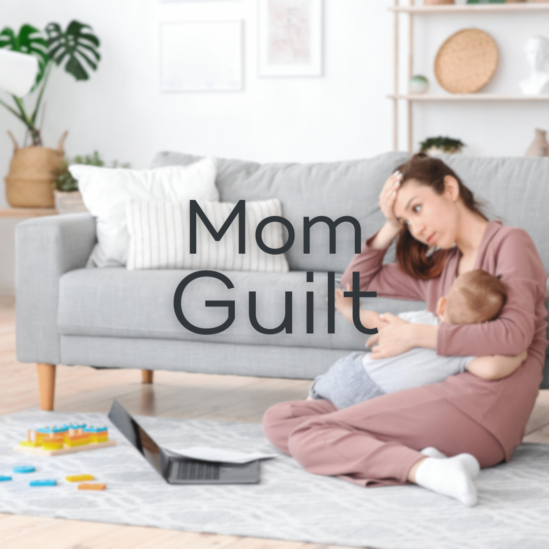 Mom Guilt