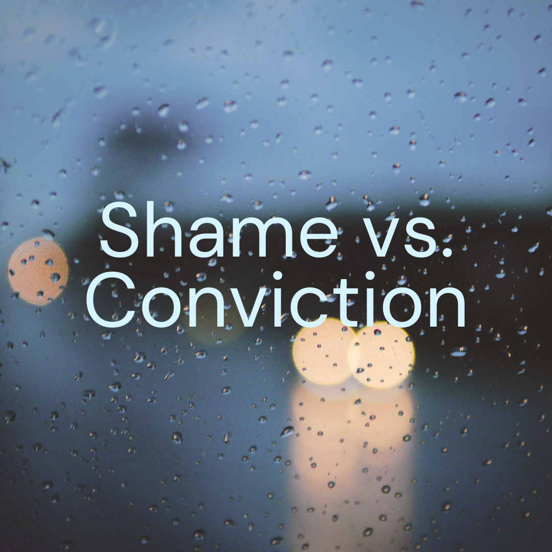 Shame vs. Conviction